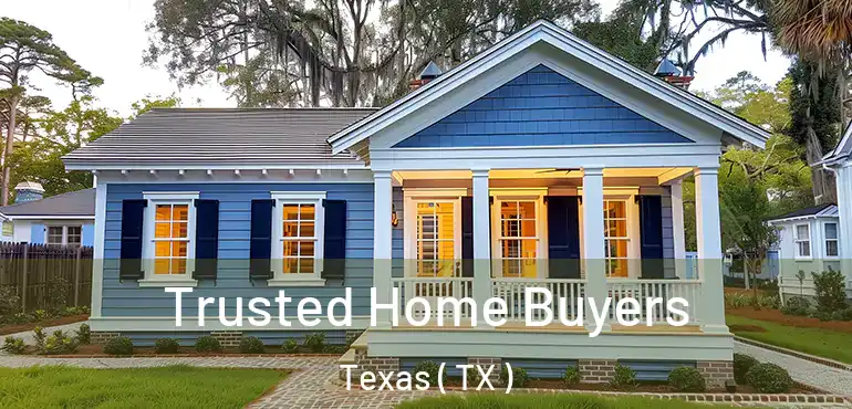  Trusted Home Buyers Texas ( TX )