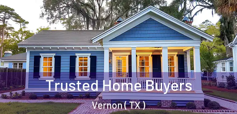  Trusted Home Buyers Vernon ( TX )