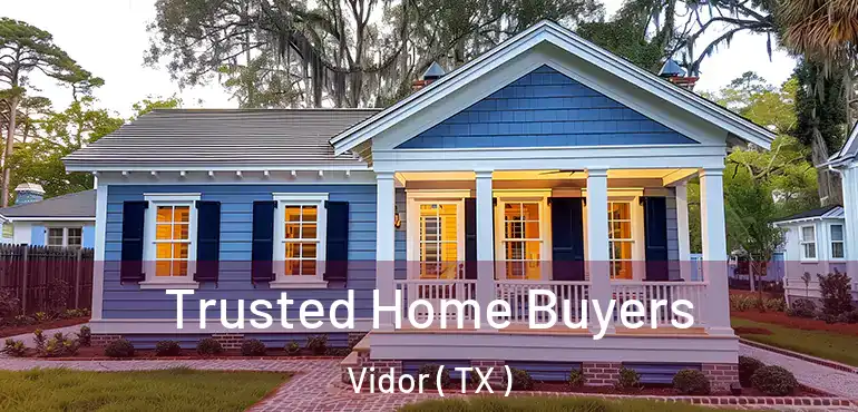  Trusted Home Buyers Vidor ( TX )