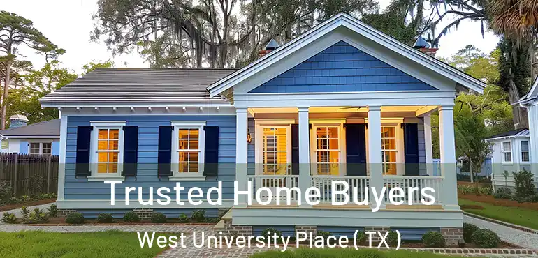  Trusted Home Buyers West University Place ( TX )