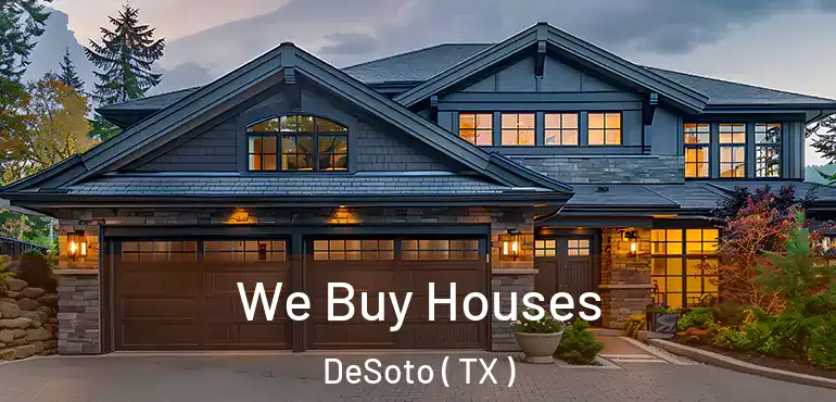  We Buy Houses DeSoto ( TX )