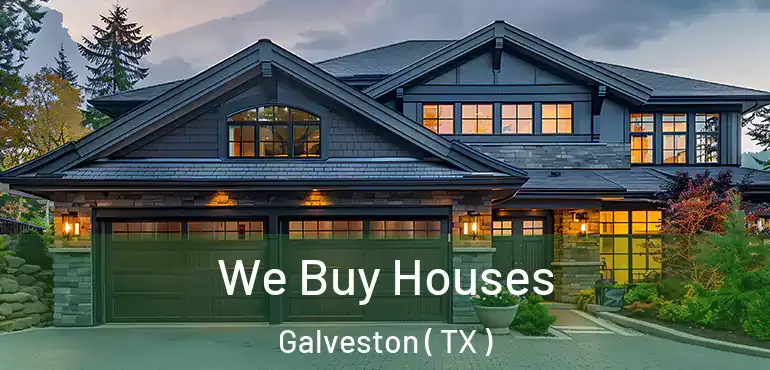  We Buy Houses Galveston ( TX )