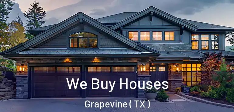  We Buy Houses Grapevine ( TX )