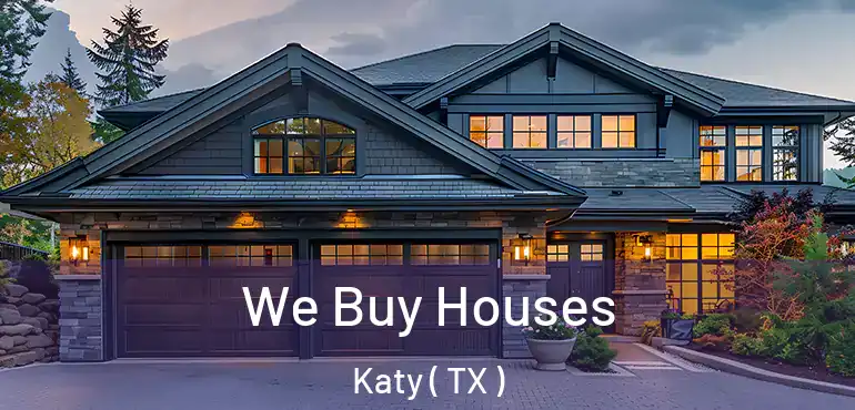  We Buy Houses Katy ( TX )