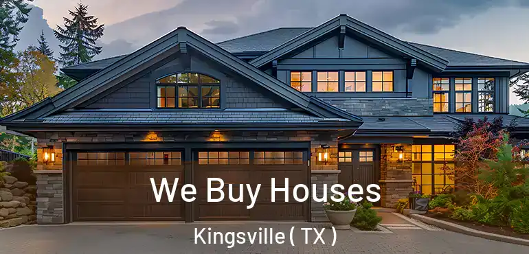  We Buy Houses Kingsville ( TX )