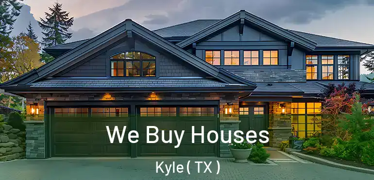 We Buy Houses Kyle ( TX )