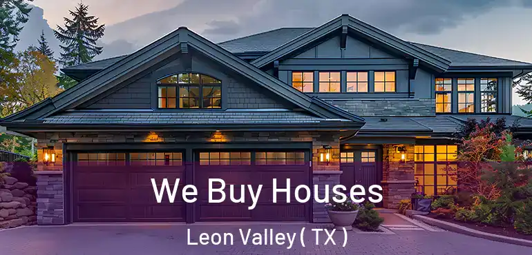  We Buy Houses Leon Valley ( TX )