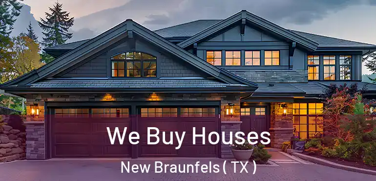  We Buy Houses New Braunfels ( TX )