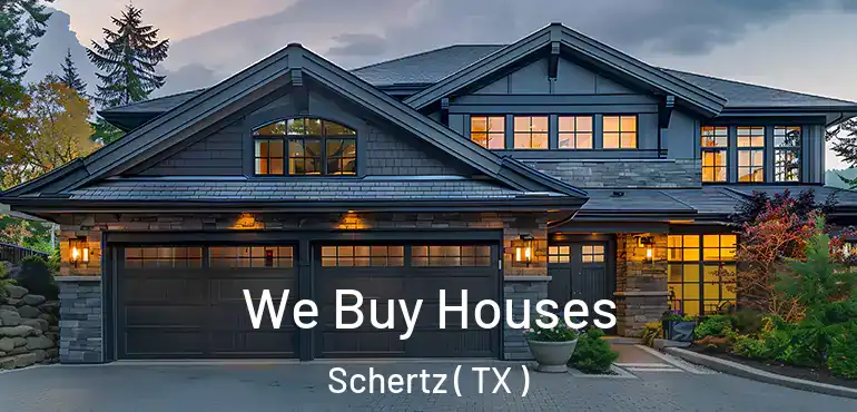  We Buy Houses Schertz ( TX )