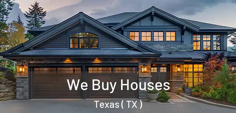  We Buy Houses Texas ( TX )