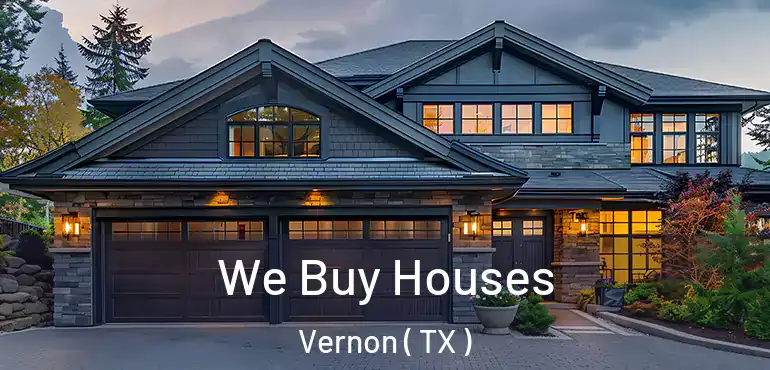  We Buy Houses Vernon ( TX )