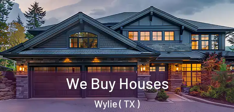  We Buy Houses Wylie ( TX )