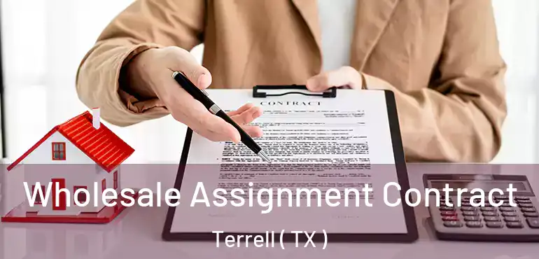  Wholesale Assignment Contract Terrell ( TX )