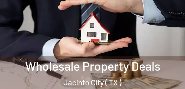  Wholesale Property Deals Jacinto City ( TX )