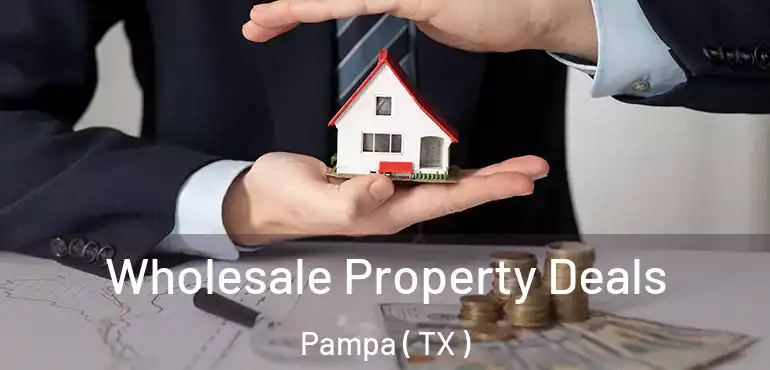  Wholesale Property Deals Pampa ( TX )