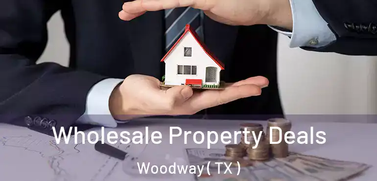  Wholesale Property Deals Woodway ( TX )