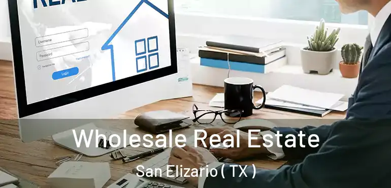  Wholesale Real Estate San Elizario ( TX )