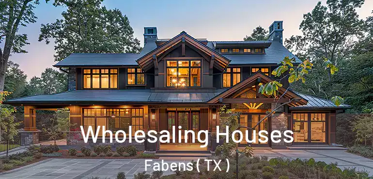  Wholesaling Houses Fabens ( TX )