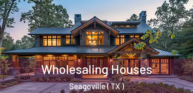  Wholesaling Houses Seagoville ( TX )
